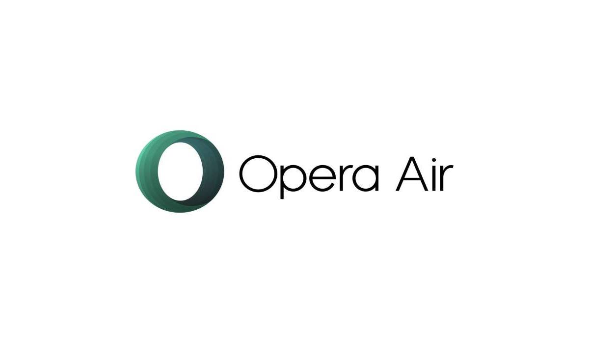 Opera Air: متصفح جديد يغير قواعد التصفح في بيئات الإنترنت الضعيفة